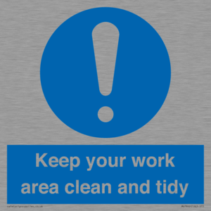 Keep your work area clean and tidy